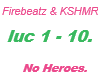 Firebeatz/KSHMR / Heroes