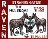 STRANGE GATES MULEDOM V3