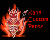 Kane Custom Pants