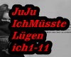 JuJu-IchMuessteLuegen