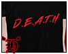 . D.E.A.T.H Tee