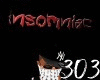 [303] Insomniac headsign