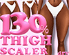 130% Thigh Scaler