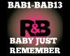 R&B Baby Just Remember