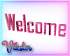 v Welcome mesh sign