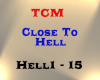 TCM - Close To Hell