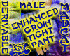 Enhance Groin Tight Pant