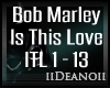 Bob Marley-Is This Love