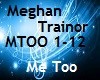 Meghan Trainor - Me Too