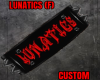 Lunatics Fam Armband F/R