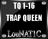L| Trap Queen