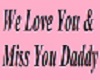 We Love&Miss Daddy Sign