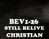 CHRISTIAN- STILL BELIVE