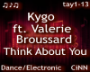 {C} Kygo-Think About You