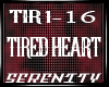 TIRED HEART