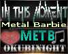 #oN Metal Barbie