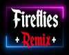 FireFlies Rmx (2)