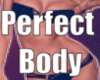 Perfect Body