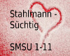 Stahlmann- Suechtig