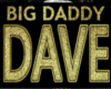 Big Daddy Dave- male