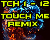 TOUCH ME REMIX