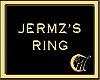 JERMZ'S RING