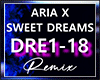 Aria X Sweet Dreams Mix
