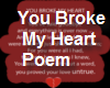 You Broke MY HEART