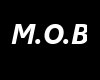 M.O.B Sign