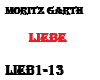 moritz garth-liebe