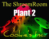 ShroomRoom Plant 2