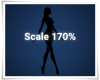Scale 170% Big