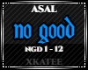 ASAL - NO GOOD