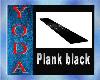 Plank Black