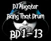 DJ Aligator - Bang Drums