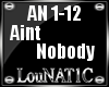 L| Aint Nobody 