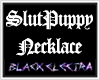 [EL]SlutPuppyNecklace