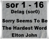 Sorry Seems To Be The ..