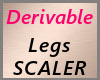 Derive Leg Scaler F