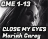 CLOSSE MY EYES - M.Carey