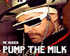 Pump the milk +D F H