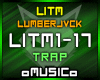 LITM - Lumberjvck