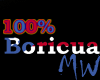 100% Boricua -MW-