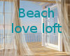 Beach love loft
