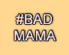 MA #BadMama 1PoseSpot