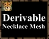 PdT DerivableNeklaceMesh