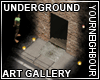 ﬠ Underground Gallery