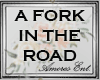 ae~A FORK IN THE ROAD