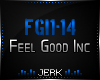 J| Feel Good Inc