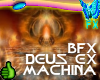 BFX Deus ex machina